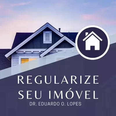 Eduardo e Moacyr Lopes Regularização de Imóveis